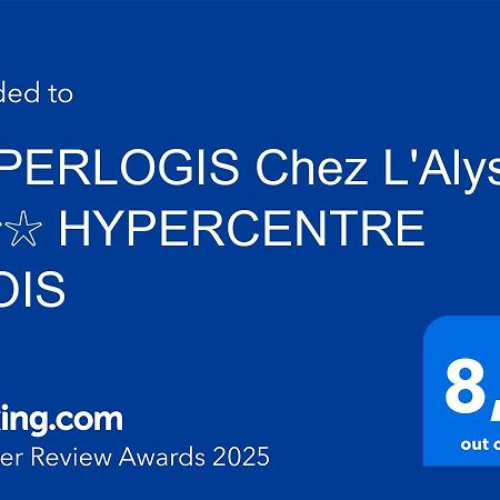 Superlogis L'Alysse Classe 3Etoiles Hypercentre Blois Dış mekan fotoğraf